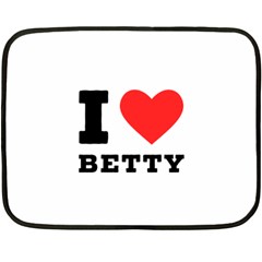 I Love Betty One Side Fleece Blanket (mini) by ilovewhateva