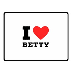 I Love Betty Fleece Blanket (small) by ilovewhateva