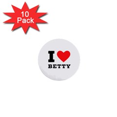 I Love Betty 1  Mini Buttons (10 Pack)  by ilovewhateva