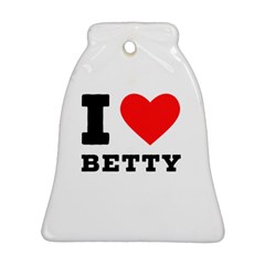 I Love Betty Bell Ornament (two Sides)