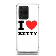 I Love Betty Samsung Galaxy S20 Ultra 6 9 Inch Tpu Uv Case by ilovewhateva