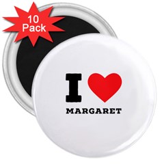 I Love Margaret 3  Magnets (10 Pack)  by ilovewhateva