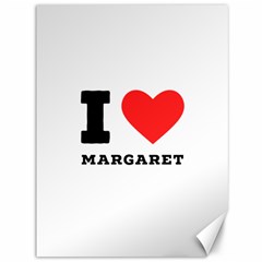 I Love Margaret Canvas 36  X 48  by ilovewhateva