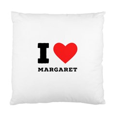 I Love Margaret Standard Cushion Case (one Side) by ilovewhateva