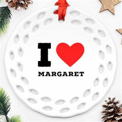 I Love Margaret Ornament (round Filigree) by ilovewhateva