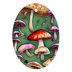 Glamour Mushroom For Enchantment And Bewitchment Ornament (oval) by GardenOfOphir