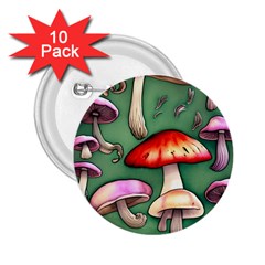 Glamour Mushroom For Enchantment And Bewitchment 2 25  Buttons (10 Pack)  by GardenOfOphir