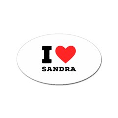 I Love Sandra Sticker (oval) by ilovewhateva