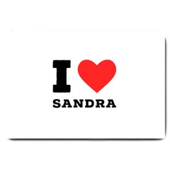 I Love Sandra Large Doormat by ilovewhateva