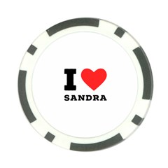 I Love Sandra Poker Chip Card Guard by ilovewhateva