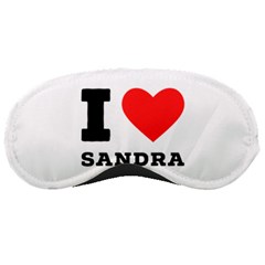 I Love Sandra Sleeping Mask by ilovewhateva