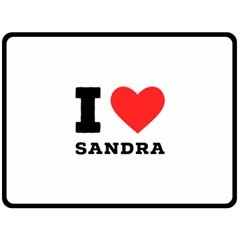 I Love Sandra One Side Fleece Blanket (large) by ilovewhateva