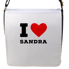 I Love Sandra Flap Closure Messenger Bag (s) by ilovewhateva