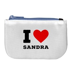 I Love Sandra Large Coin Purse by ilovewhateva