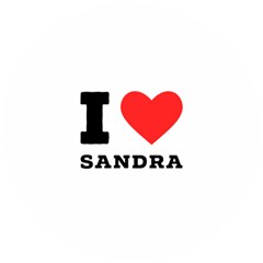 I Love Sandra Wooden Puzzle Round by ilovewhateva