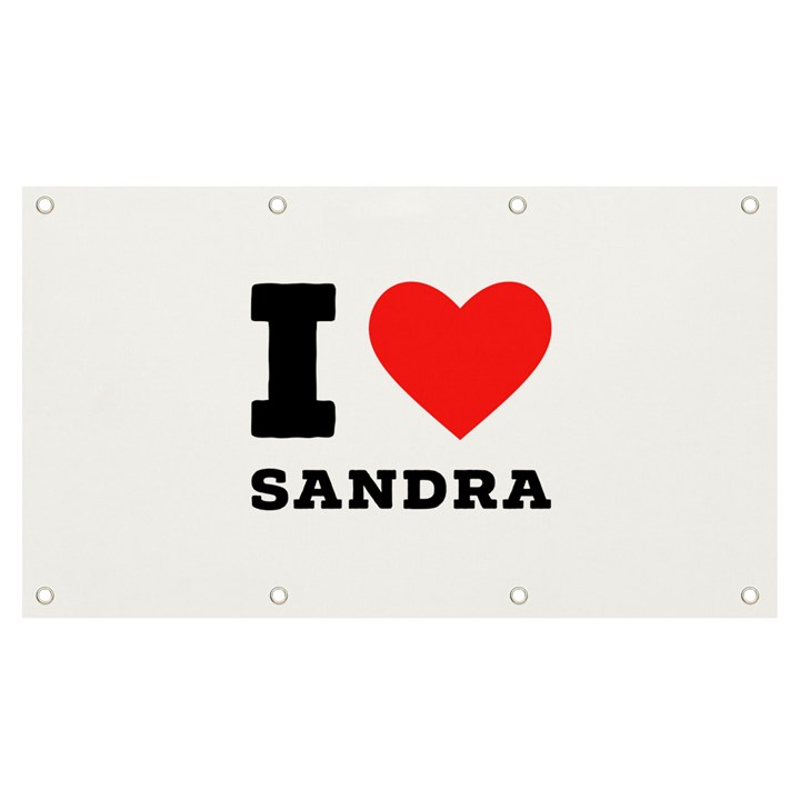 I love sandra Banner and Sign 7  x 4 