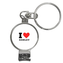 I Love Ashley Nail Clippers Key Chain by ilovewhateva