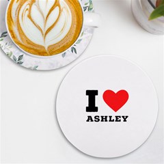 I Love Ashley Uv Print Round Tile Coaster by ilovewhateva