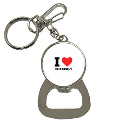 I Love Kimberly Bottle Opener Key Chain by ilovewhateva