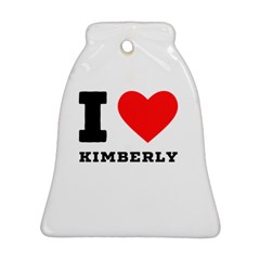 I Love Kimberly Ornament (bell) by ilovewhateva