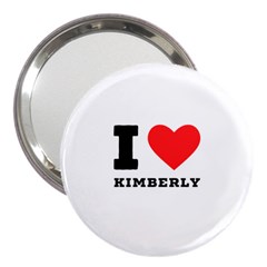 I Love Kimberly 3  Handbag Mirrors by ilovewhateva