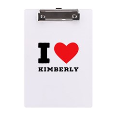 I Love Kimberly A5 Acrylic Clipboard