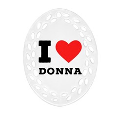 I Love Donna Oval Filigree Ornament (two Sides)