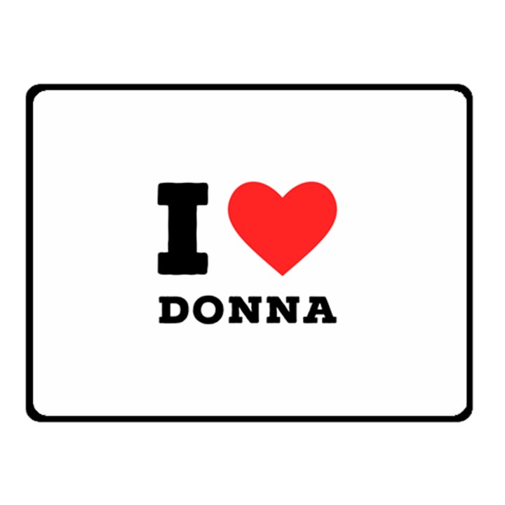 i love donna Fleece Blanket (Small)