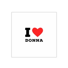 I Love Donna Satin Bandana Scarf 22  X 22  by ilovewhateva