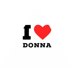 I Love Donna Wooden Puzzle Triangle by ilovewhateva