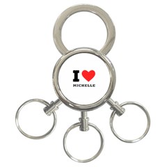 I Love Michelle 3-ring Key Chain by ilovewhateva