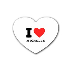 I Love Michelle Rubber Coaster (heart) by ilovewhateva