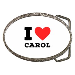 I Love Carol Belt Buckles by ilovewhateva