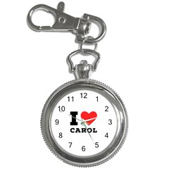 I Love Carol Key Chain Watches by ilovewhateva