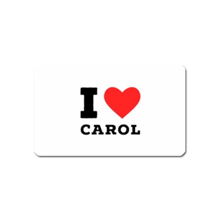 I love carol Magnet (Name Card)