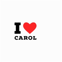 I Love Carol Small Garden Flag (two Sides)