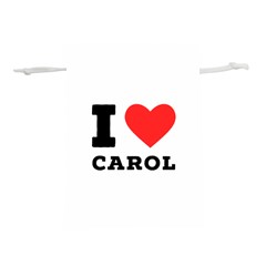 I Love Carol Lightweight Drawstring Pouch (s) by ilovewhateva