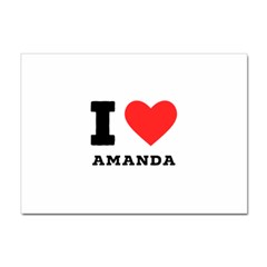 I Love Amanda Sticker A4 (10 Pack) by ilovewhateva