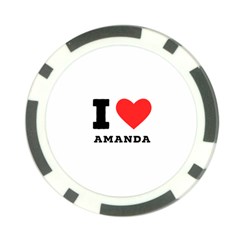 I Love Amanda Poker Chip Card Guard by ilovewhateva