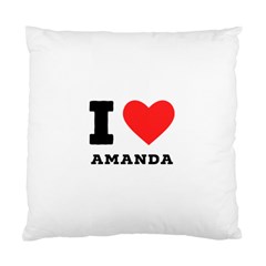 I Love Amanda Standard Cushion Case (two Sides) by ilovewhateva