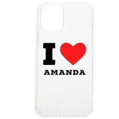 I Love Amanda Iphone 12 Pro Max Tpu Uv Print Case by ilovewhateva