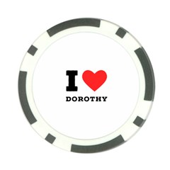 I Love Dorothy  Poker Chip Card Guard by ilovewhateva