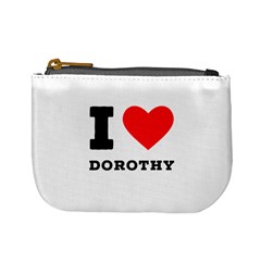 I Love Dorothy  Mini Coin Purse by ilovewhateva