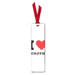 I love Dorothy  Small Book Marks Front