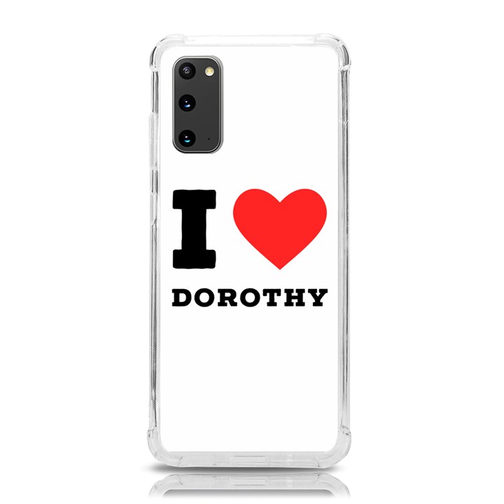 I love Dorothy  Samsung Galaxy S20 6.2 Inch TPU UV Case