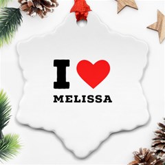 I Love Melissa Ornament (snowflake) by ilovewhateva