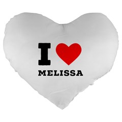 I Love Melissa Large 19  Premium Heart Shape Cushions by ilovewhateva