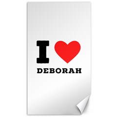 I Love Deborah Canvas 40  X 72  by ilovewhateva