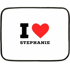 I Love Stephanie One Side Fleece Blanket (mini) by ilovewhateva