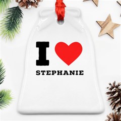 I Love Stephanie Ornament (bell) by ilovewhateva